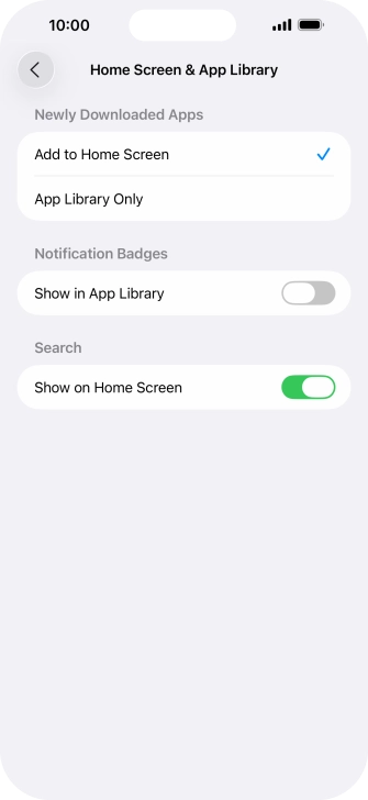 To add new downloaded apps to both the home screen and App Library, press Add to Home Screen.