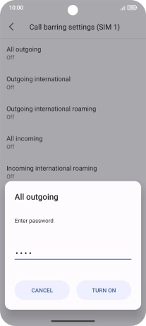 Key in your barring password and press TURN ON. The default barring password is 0000.