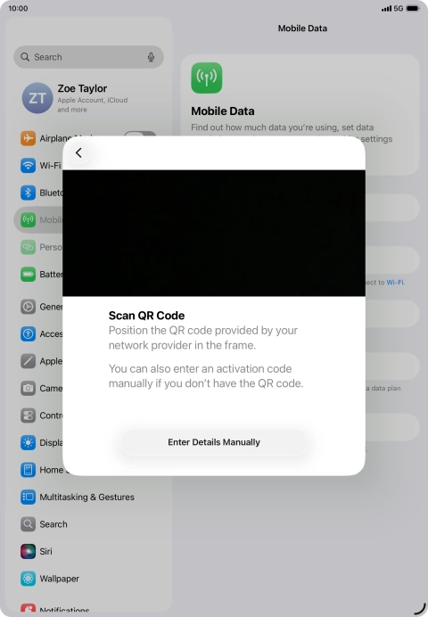 Place the QR code you've received inside the tablet camera frame to scan the code. If you’ve deleted your eSIM, you can re-add it using your existing QR code. If you’re having problems, see our FAQ.