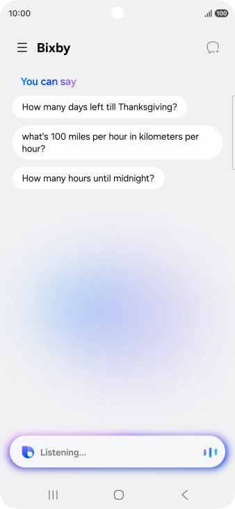 Say, in your own words, what you would like your phone to do, e.g.: OPEN [app], CALL [contact], SEARCH THE WEB FOR [information].