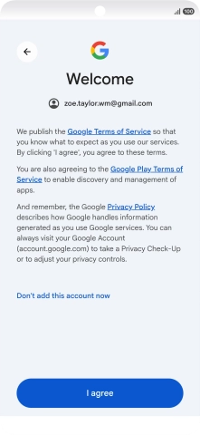 Press I agree and follow the instructions on the screen to select settings for your Google account.