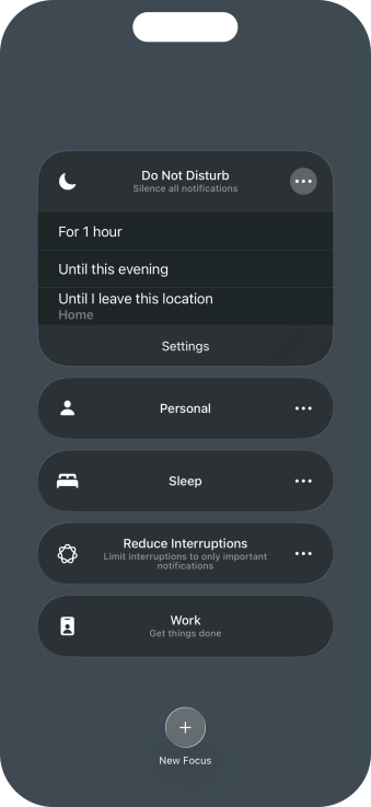 Press the required setting to activate the selected focus mode for a specified period of time or until you leave your current location.
