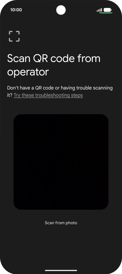 Place the QR code you've received inside the phone camera frame to scan the code. If you’ve deleted your eSIM, you can re-add it using your existing QR code. If you’re having problems, see our FAQ.