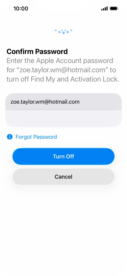 Key in the password for your Apple Account and press Turn Off. Wait a moment while the factory default settings are restored. Follow the instructions on the screen to set up your phone and prepare it for use.