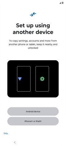 You can transfer the contents of another phone to your phone when it's activated for the first time and after a factory reset. When this screen is displayed, your phone is ready to transfer contents from another phone.