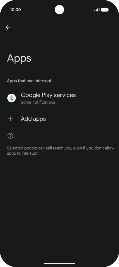 Press Add apps and follow the instructions on the screen to select which apps you would like to receive notifications from when Do Not Disturb is turned on.