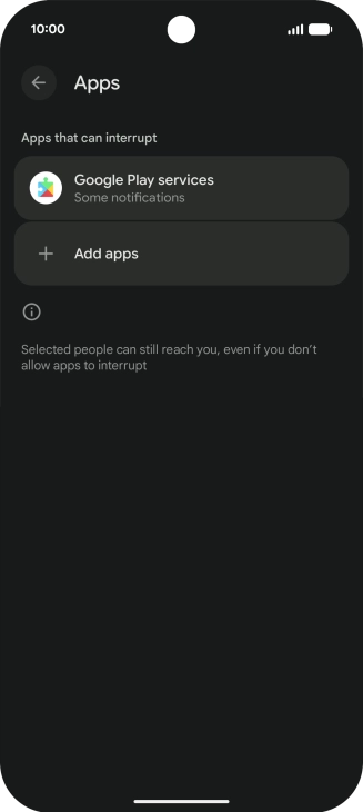Press Add apps and follow the instructions on the screen to select which apps you would like to receive notifications from when Do Not Disturb is turned on.