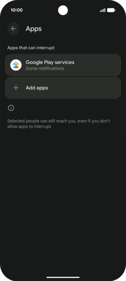 Press Add apps and follow the instructions on the screen to select which apps you would like to receive notifications from when Do Not Disturb is turned on.