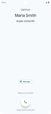 Press and drag the accept call icon upwards.