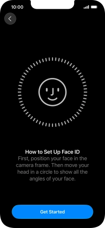 Press Get Started and follow the instructions on the screen to set up Face ID.
