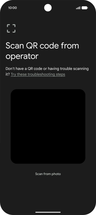 Place the QR code you've received inside the phone camera frame to scan the code. If you’ve deleted your eSIM, you can re-add it using your existing QR code. If you’re having problems, see our FAQ.
