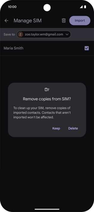 If you want to keep the copied contacts on your SIM, press Keep.