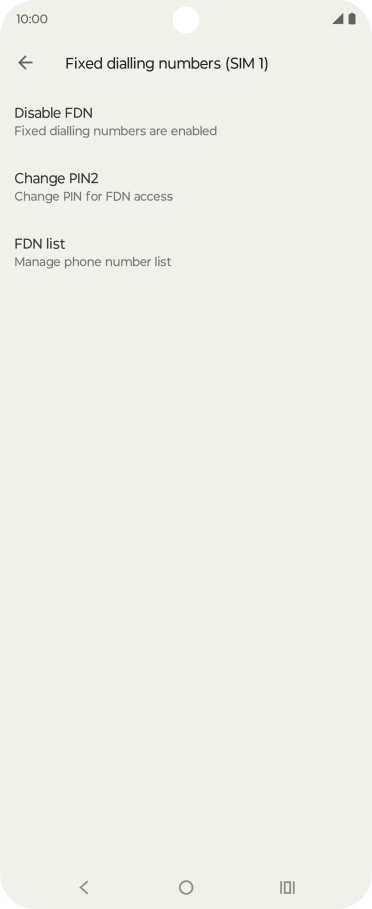 Press Disable FDN to turn off fixed dialling.