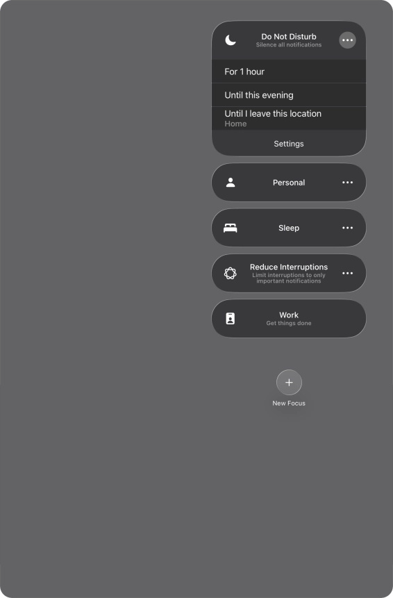 Press the required setting to activate the selected focus mode for a specified period of time or until you leave your current location.