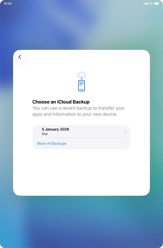 Press the required backup and your tablet restores the content of the selected backup. Subsequently, follow the instructions on the screen to set up your tablet and prepare it for use.