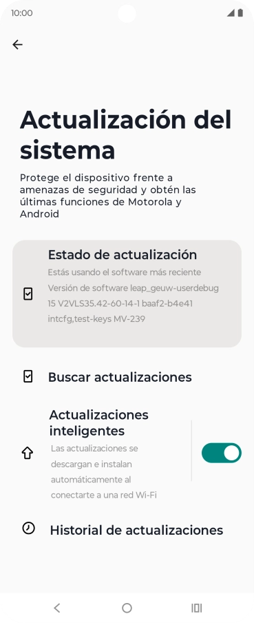 Pulsa Buscar actualizaciones. Si hay una versión de software nueva disponible, aparecerá ahora en la pantalla. Sigue las indicaciones de la pantalla para actualizar el software del teléfono.