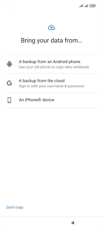 Press the required setting and follow the instructions on the screen to transfer the content from the other phone and finish the activation of your phone.