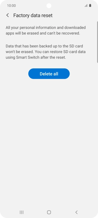 Press Delete all. Wait a moment while the factory default settings are restored. Follow the instructions on the screen to set up your phone and prepare it for use.