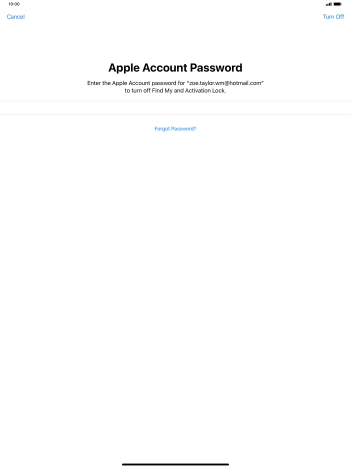Key in the password for your Apple ID and press Turn Off. Wait a moment while the factory default settings are restored. Follow the instructions on the screen to set up your tablet and prepare it for use.