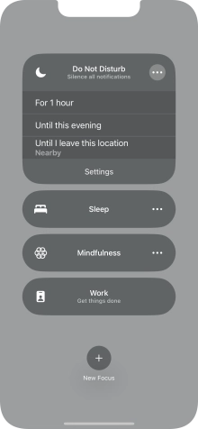Press the required setting to activate the selected focus mode for a specified period of time or until you leave your current location.