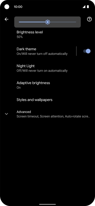 Drag the brightness indicator right or left to select the required brightness level.