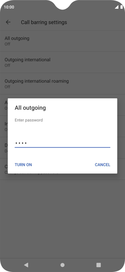 Key in your barring password and press TURN ON. The default barring password is 1919.