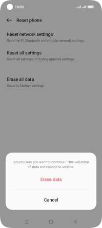Press Erase data. Wait a moment while the factory default settings are restored. Follow the instructions on the screen to set up your phone and prepare it for use.