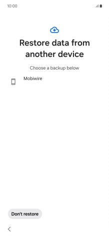 Press the required backup and your phone restores the content of the selected backup. Subsequently, follow the instructions on the screen to set up your phone and prepare it for use.