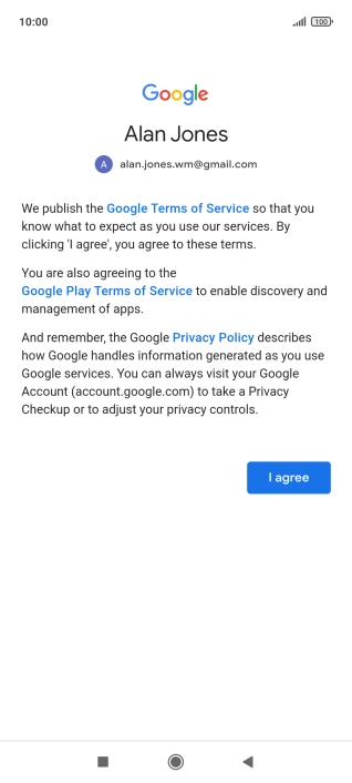 Press I agree and follow the instructions on the screen to select settings for your Google account.