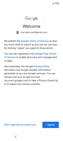 Press I agree and follow the instructions on the screen to select settings for your Google account.