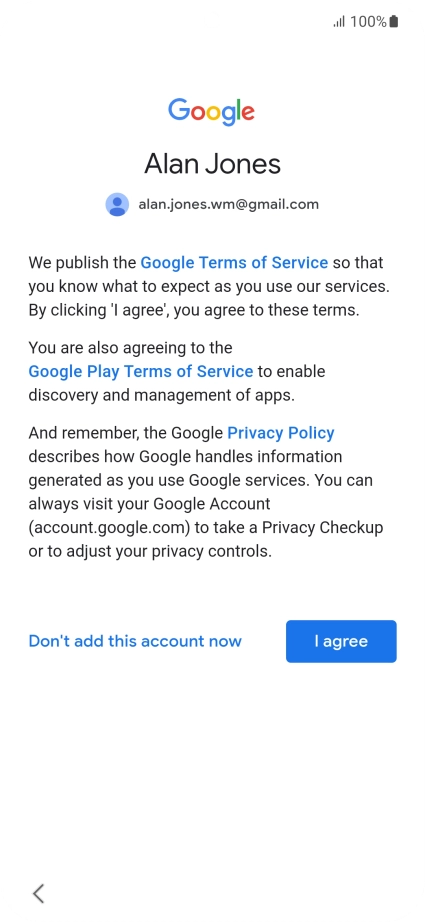 Press I agree and follow the instructions on the screen to select settings for your Google account.