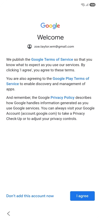 Press I agree and follow the instructions on the screen to select settings for your Google account.