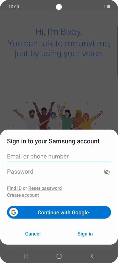 If you don't have a Samsung account, press Create account and follow the instructions on the screen to create an account.