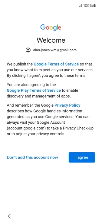 Press I agree and follow the instructions on the screen to select settings for your Google account.