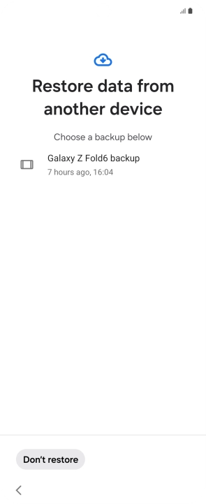 Press the required backup and your phone restores the content of the selected backup. Subsequently, follow the instructions on the screen to set up your phone and prepare it for use.