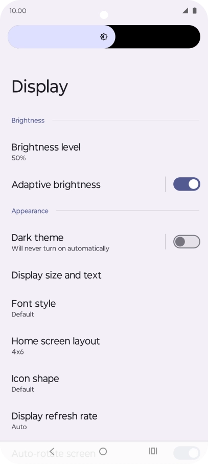 Drag the brightness indicator right or left to select the required brightness level.