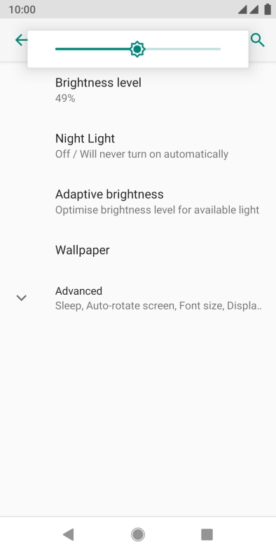 Drag the brightness indicator right or left to select the required brightness level.