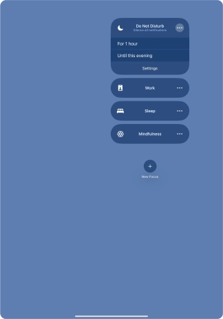 Press the required setting to activate the selected focus mode for a specified period of time or until you leave your current location.