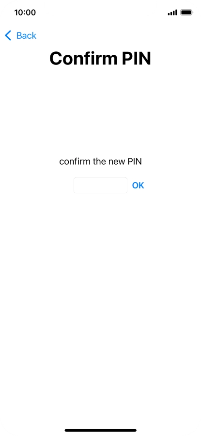 Key in the new PIN again and press OK.