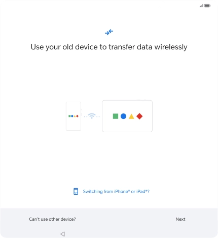 Follow the instructions on the screen to transfer the content from another phone and finish the activation of your phone.