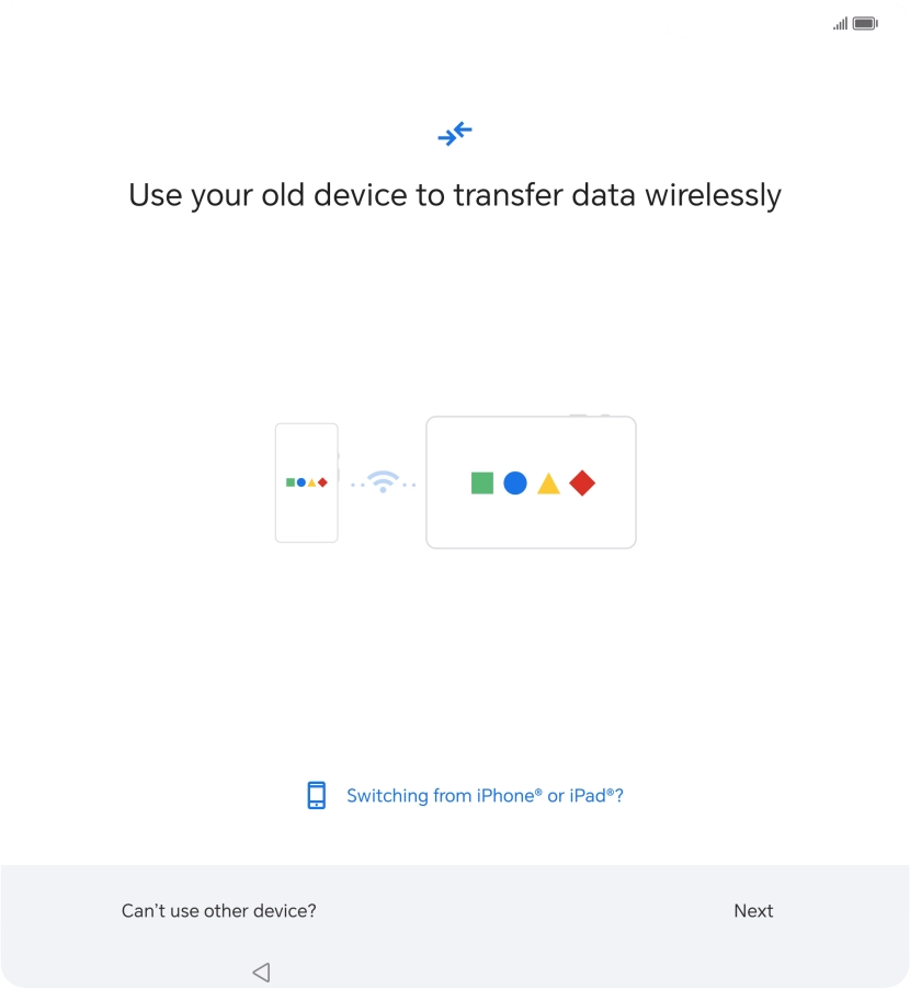 Follow the instructions on the screen to transfer the content from another phone and finish the activation of your phone.