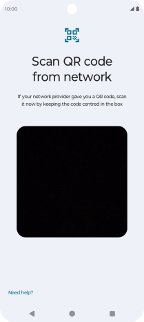 Place the QR code you've received inside the phone camera frame to scan the code. If you’ve deleted your eSIM, you can re-add it using your existing QR code. If you’re having problems, see our FAQ.
