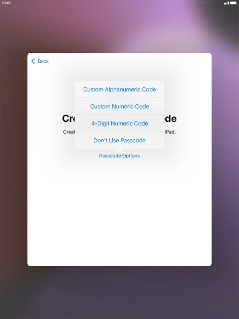 Follow the instructions on the screen to turn on use of lock code or press Don't Use Passcode.