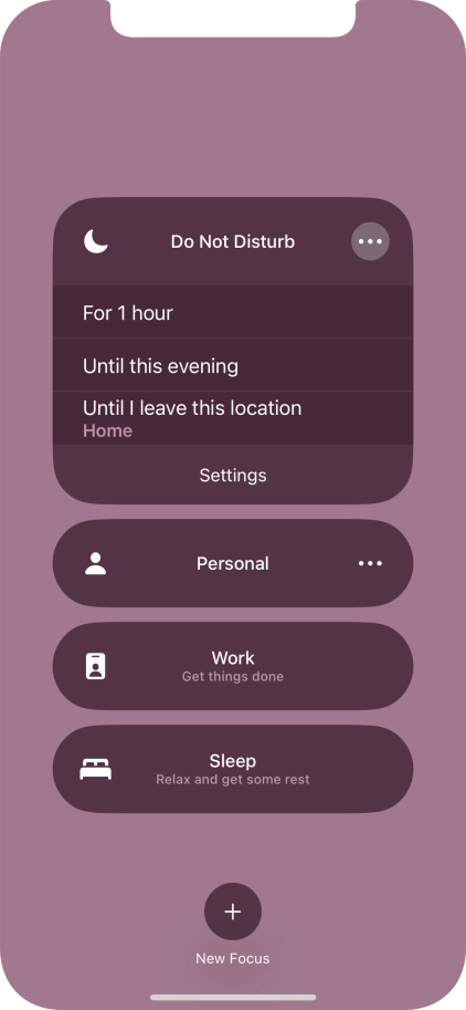 Press the required setting to activate the selected focus mode for a specified period of time or until you leave your current location.