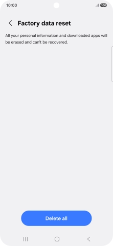 Press Delete all. Wait a moment while the factory default settings are restored. Follow the instructions on the screen to set up your phone and prepare it for use.