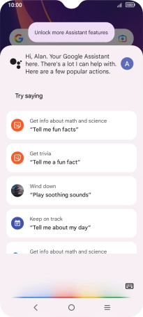 Say, in your own words, what you would like your phone to do, e.g.: CAMERA, CALL [contact], SEARCH THE WEB FOR [information].