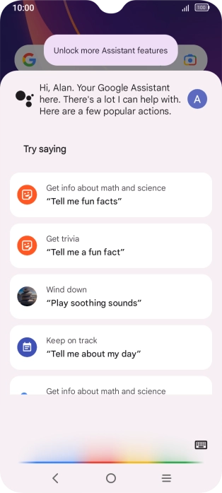 Say, in your own words, what you would like your phone to do, e.g.: CAMERA, CALL [contact], SEARCH THE WEB FOR [information].