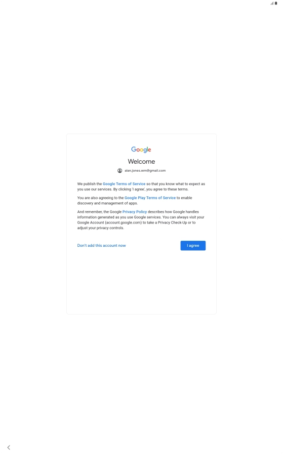 Press I agree and follow the instructions on the screen to select settings for your Google account.