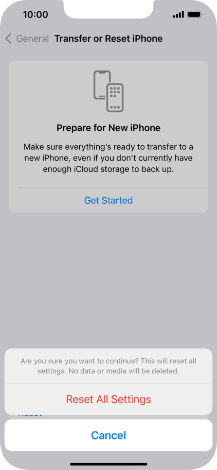 Press Reset All Settings. Wait a moment while the factory default settings are restored. Follow the instructions on the screen to set up your phone and prepare it for use.