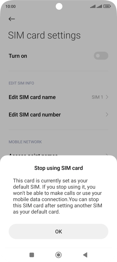 If you turn off use of the SIM, press OK.